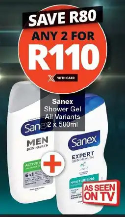 Checkers Sanex Shower Gel All Variants offer