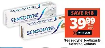 Checkers Sensodyne Toothpaste Selected Variants offer