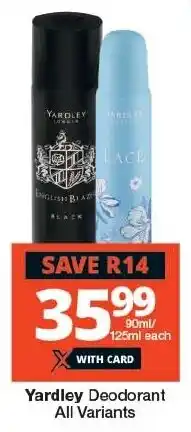 Checkers Yardley Deodorant All Variants offer