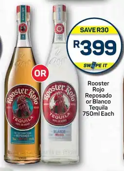 Pick n Pay Rooster Rojo Reposado or Blanco Tequila 750ml Each offer