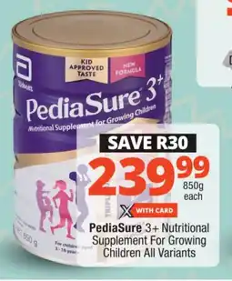 Checkers PediaSure 3+ Nutritional Supplement For Growing Children All Variants offer