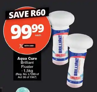 Checkers Hyper Aqua Cure Brilliant Floater offer