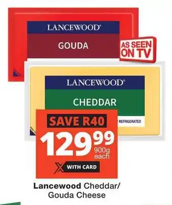 Checkers Hyper Lancewood Cheddar/ Gouda Cheese offer