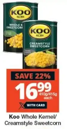 Checkers Koo Whole Kernel/ Creamstyle Sweetcorn offer