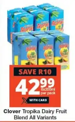 Checkers Clover Tropika Dairy Fruit Blend All Variants offer
