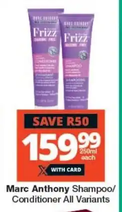 Checkers Marc Anthony Shampoo/ Conditioner All Variants offer