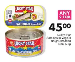 Save Hyper Lucky Star Sardines In Veg Oil 120g/Shredded Tuna 170g offer