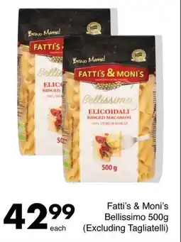 Fatti's & Moni's Bellissimo 500g (Excluding Tagliatelli)