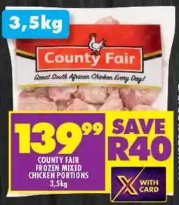 Shoprite COUNTY FAIR FROZEN MIXED CHICKEN PORTIONS 3,5kg offer