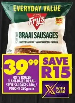 Shoprite FRY'S FROZEN PLANT-BASED BRAAI- STYLE SAUSAGES 380g each offer