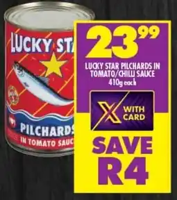 Shoprite LUCKY STAR PILCHARDS IN TOMATO/CHILLI SAUCE 410g each offer