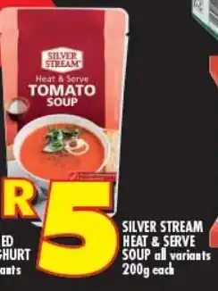 Shoprite SILVER STREAM HEAT & SERVE SOUP all variants 200g each offer