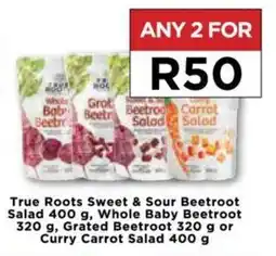 Food Lover's Market True Roots Sweet & Sour Beetroot Salad 400 g, Whole Baby Beetroot 320 g, Grated Beetroot 320 g or Curry Carrot Salad 400 g offer