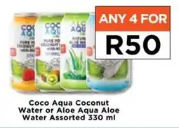 Food Lover's Market Coco Aqua Coconut Water or Aloe Aqua Aloe Water Assorted 330 ml offer
