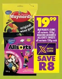 Shoprite MAYNARDS GUMS all variants 100g/ BEACON LIQUORICE ALLSORTS SWEETS all variants 150g each offer