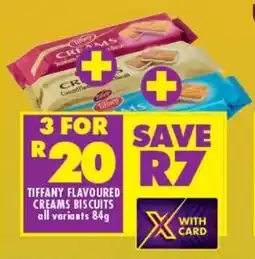Shoprite TIFFANY FLAVOURED CREAMS BISCUITS all variants 84g offer
