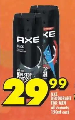 Shoprite AXE DEODORANT FOR MEN all variants 150ml each offer