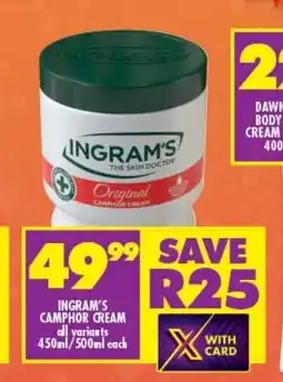 Shoprite INGRAM'S CAMPHOR CREAM all variants 450ml/500ml each offer