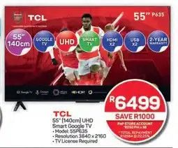 Pick n Pay Hypermarket TCL 55" (140cm) UHD Smart Google TV offer