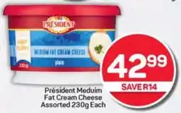 Pick n Pay Hypermarket Président Meduim Fat Cream Cheese Assorted 230g Each offer