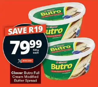 Checkers Clover Butro Full Cream Modified Butter Spread offer