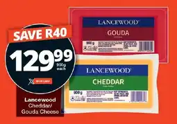 Checkers Lancewood Cheddar/ Gouda Cheese offer