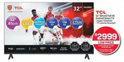 Pick n Pay Hypermarket TCL 32" (81cm) Full HD Android Smart TV offer