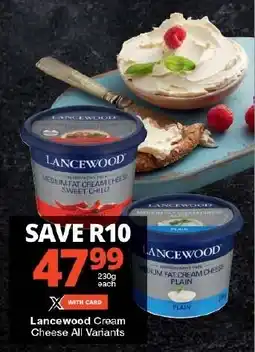 Checkers Lancewood Cream Cheese All Variants offer
