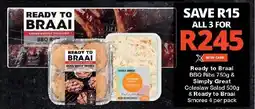 Checkers Ready to Braai BBQ Ribs 750g & Simply Great Coleslaw Salad 500g & Ready to Braai Smores 4 per pack offer