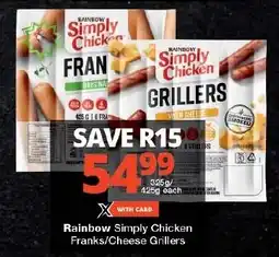 Checkers Rainbow Simply Chicken Franks/Cheese Grillers offer