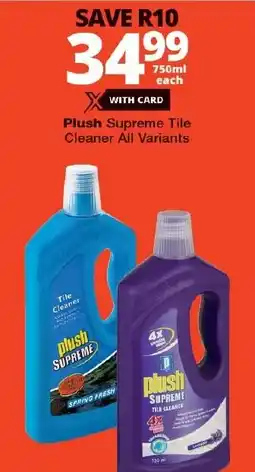 Checkers Plush Supreme Tile Cleaner All Variants offer