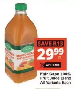 Checkers Fair Cape 100% Fruit Juice Blend All Variants Each offer