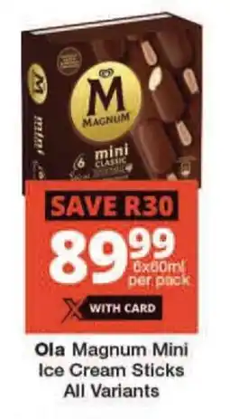 Checkers Ola Magnum Mini Ice Cream Sticks All Variants offer