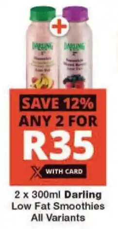 Checkers 2 x 300ml Darling Low Fat Smoothies All Variants offer