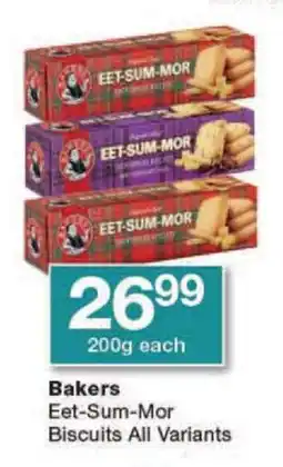 Checkers Bakers Eet-Sum-Mor Biscuits All Variants offer
