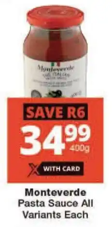 Checkers Monteverde Pasta Sauce All Variants Each offer
