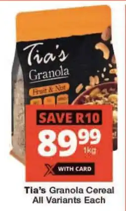 Checkers Tia's Granola Cereal All Variants Each offer