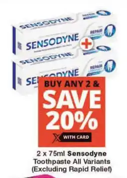 Checkers 2 x 75ml Sensodyne Toothpaste All Variants (Excluding Rapid Relief) offer
