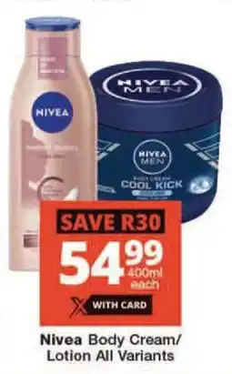 Checkers Nivea Body Cream/ Lotion All Variants offer