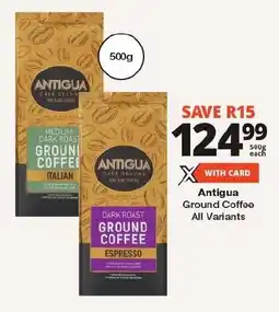Checkers Antigua Ground Coffee All Variants offer
