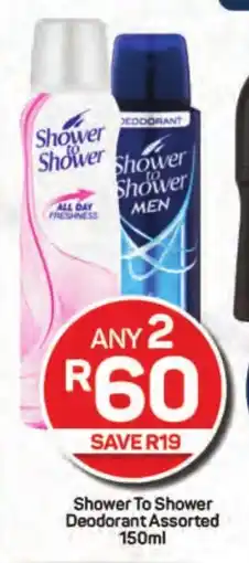 Pick n Pay Shower To Shower Deodorant Assorted 150ml offer