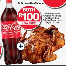 Pick n Pay PnP Rotisserie Chicken Assorted and Coca-Cola Original Taste Less Sugar 1.5 Litre offer