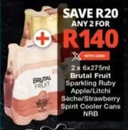 Checkers 2 x 6x275ml Brutal Fruit Sparkling Ruby Apple/Litchi Sèche/Strawberry Spirit Cooler Cans NRB offer