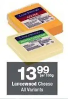 Checkers Lancewood Cheese All Variants offer