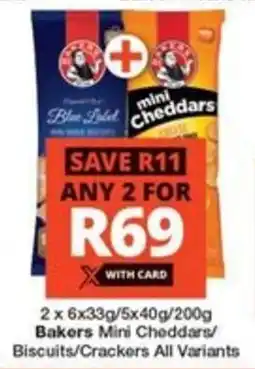 Checkers 2 x 6x33g/5x40g/200g Bakers Mini Cheddars/ Biscuits/Crackers All Variants offer