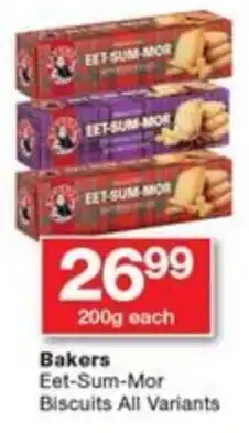 Checkers Bakers Eet-Sum-Mor Biscuits All Variants offer
