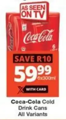 Checkers Coca-Cola Cold Drink Cans All Variants offer