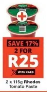 Checkers 2 x 115g Rhodes Tomato Paste offer