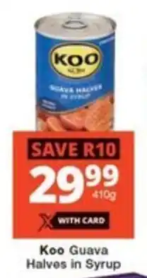 Checkers Koo Guava Halves in Syrup offer