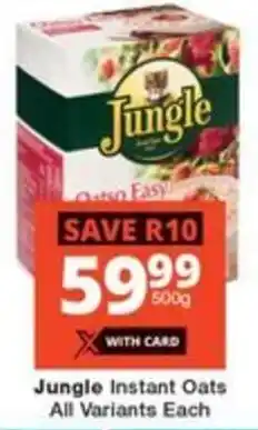 Checkers Jungle Instant Oats All Variants Each offer